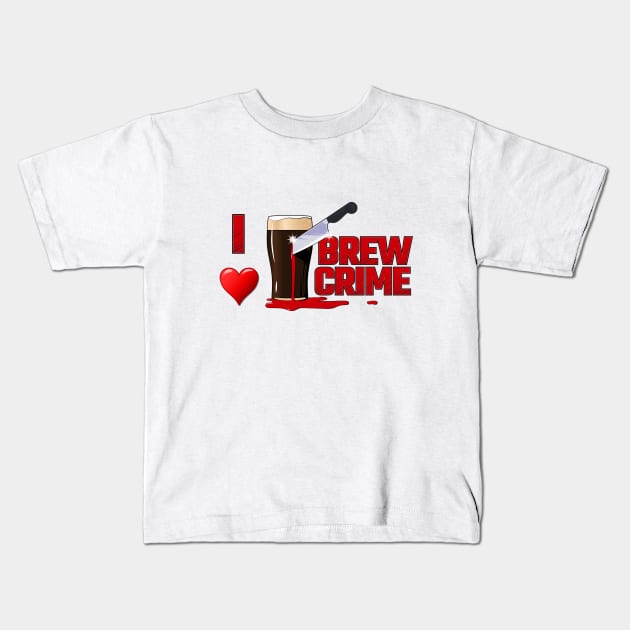 I heart Brew Crime Alternate Kids T-Shirt by Brew Crime Podcast